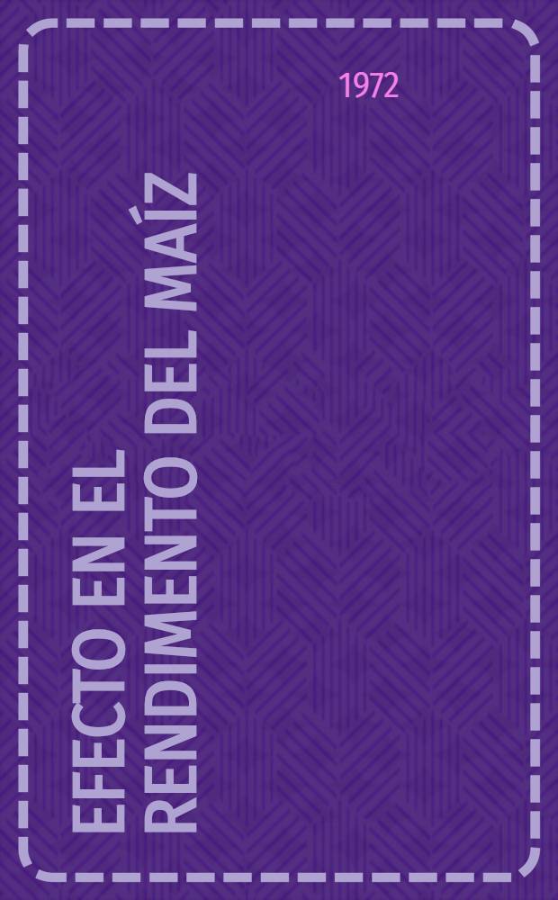 Efecto en el rendimento del maíz (Zea mays L.) de la distancia entre hileras y entre plantas, del nivel de nitrógeno y de la forma de aplicación del fertilizante complejo