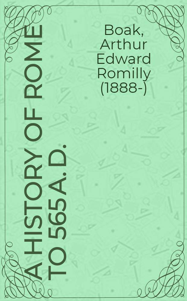 A History of Rome to 565 A. D.