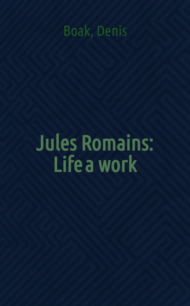 Jules Romains : Life a work