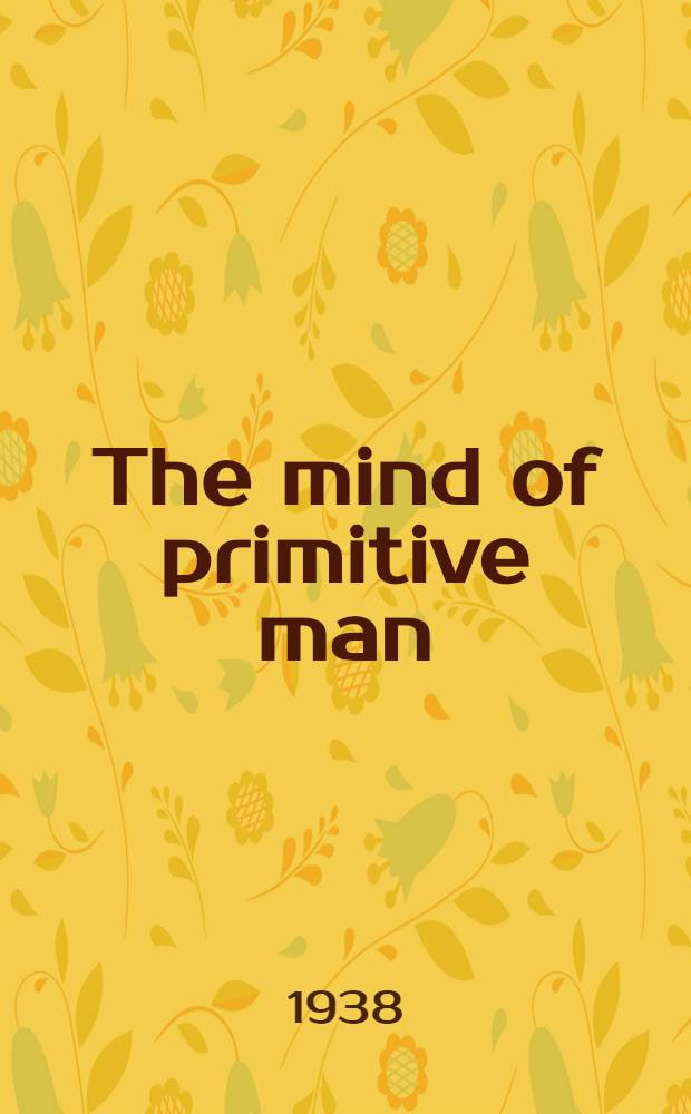 The mind of primitive man