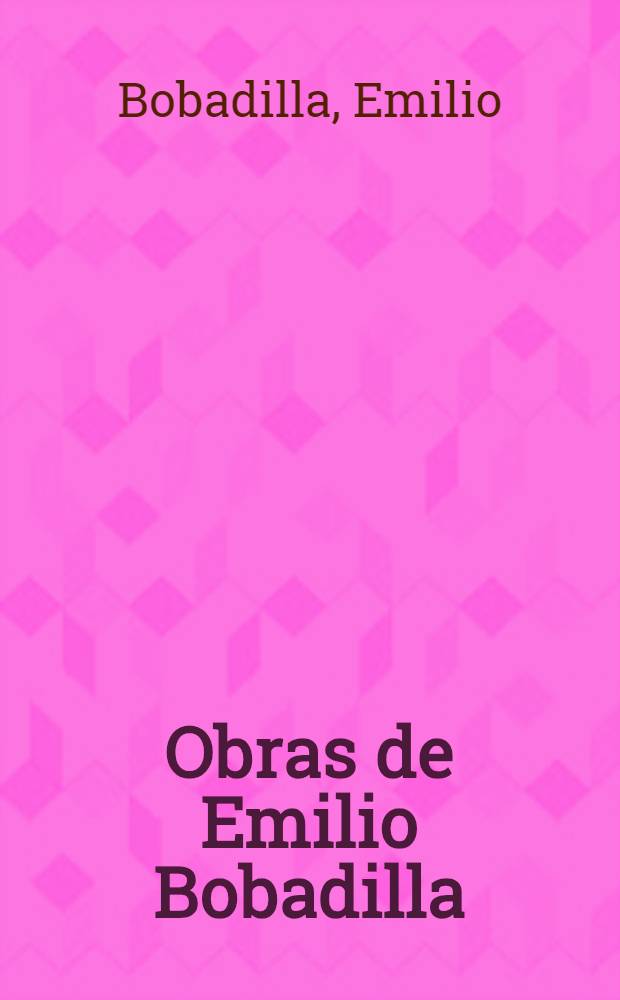 Obras de Emilio Bobadilla (fray Candil)