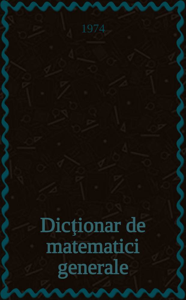 Dicţionar de matematici generale