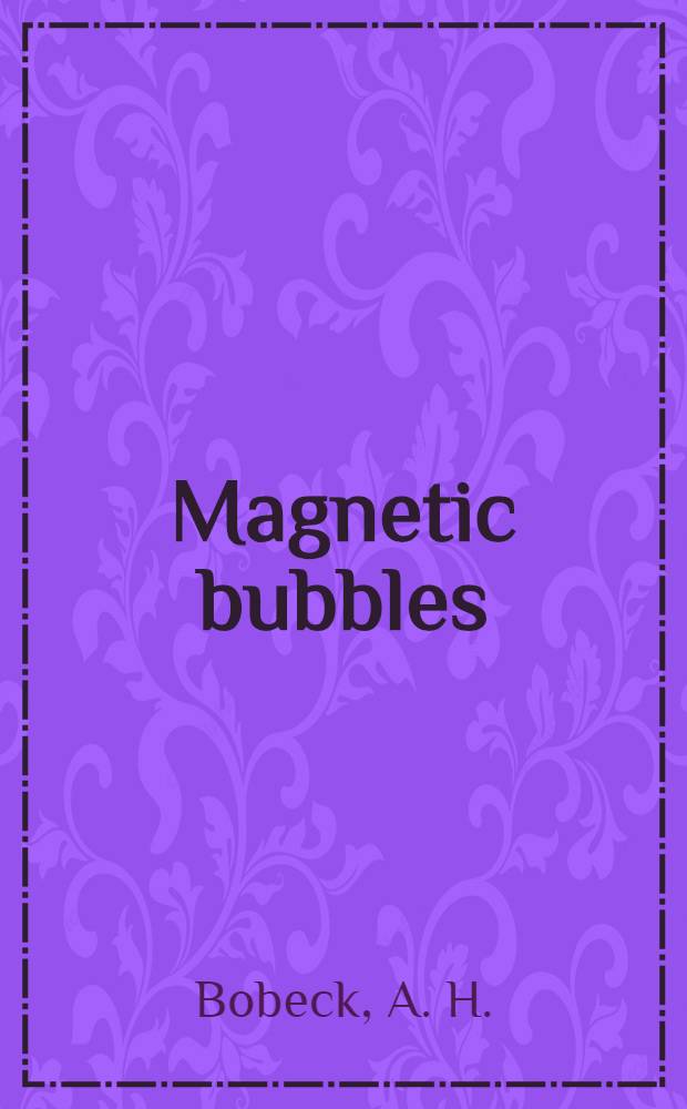 Magnetic bubbles
