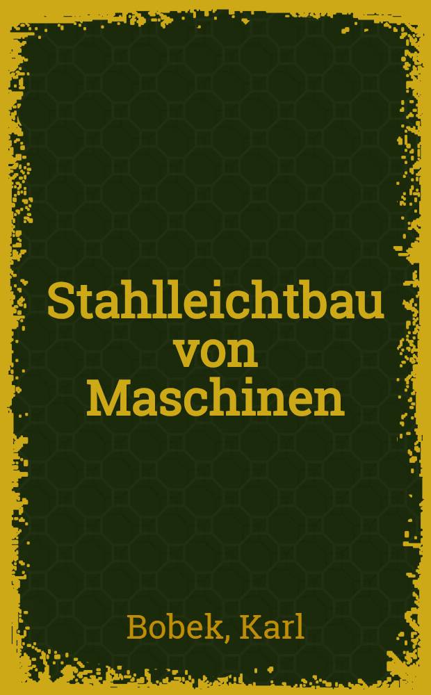 Stahlleichtbau von Maschinen