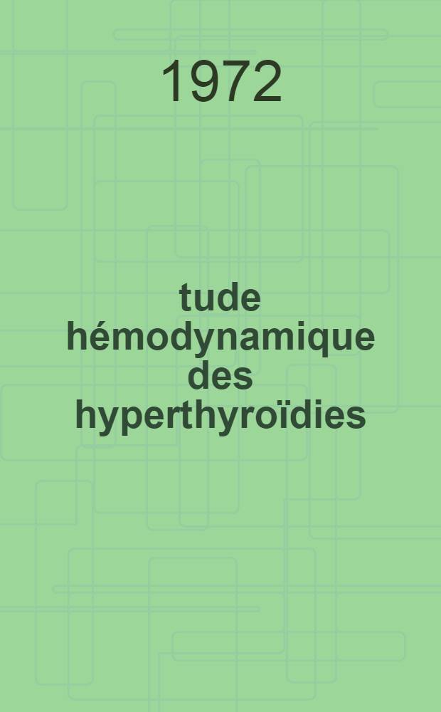 Étude hémodynamique des hyperthyroïdies : Thèse