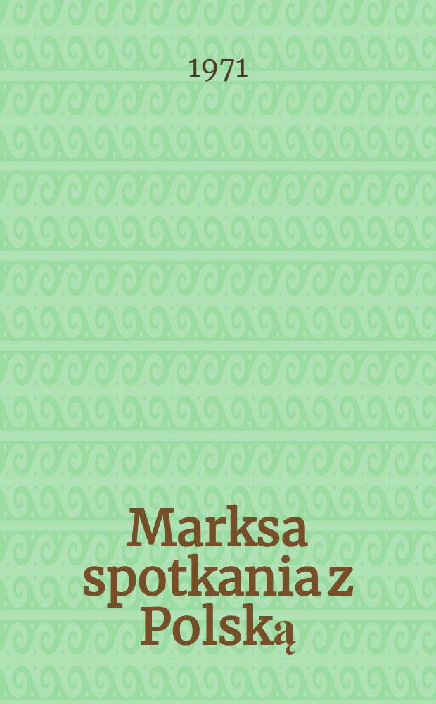 Marksa spotkania z Polską