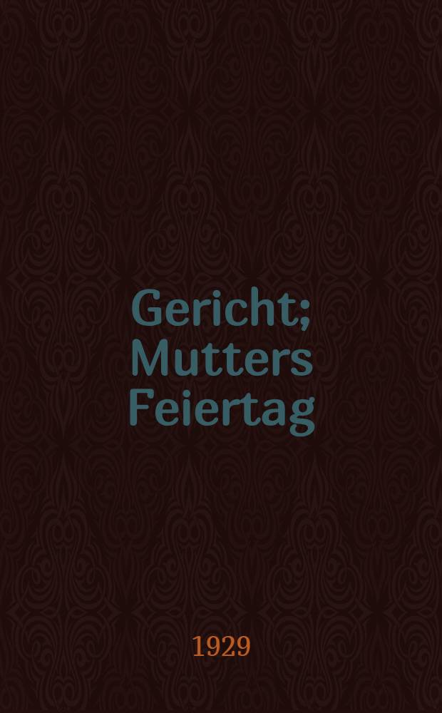 Gericht; Mutters Feiertag: Zwei Erzählungen / von Helena Bobińska; Originalillustrationen für den "Roten Trommler" von Bruno Fuk; Deutsch von Eugen W. Mewes