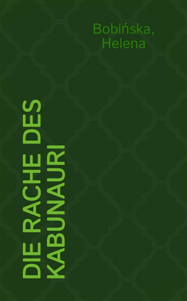 Die Rache des Kabunauri : Erz&auml;hlung f&uuml;r Jugend