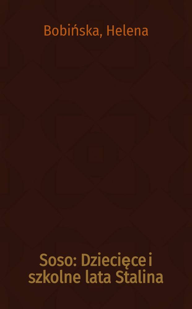 Soso : Dziecięce i szkolne lata Stalina