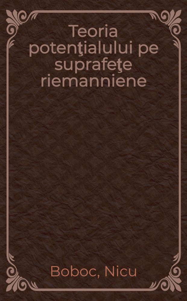 Teoria potenţialului pe suprafeţe riemanniene