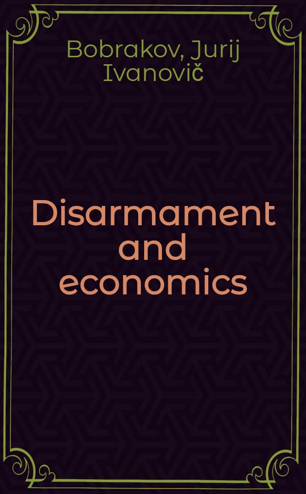 Disarmament and economics : Problems of econ. restructuring