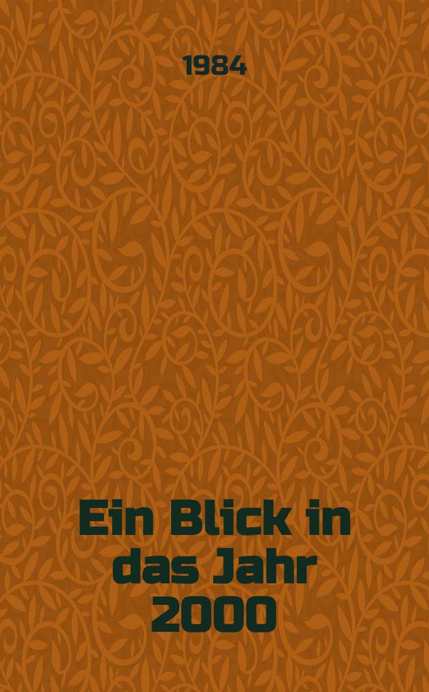 Ein Blick in das Jahr 2000 : Sow. Progr., Projekte, Prognosen