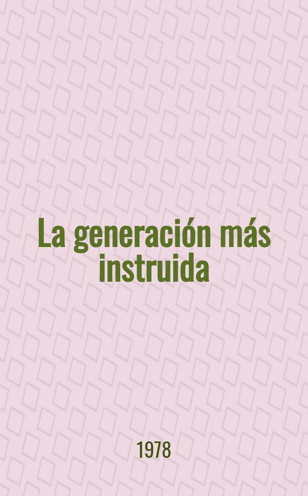 La generación más instruida