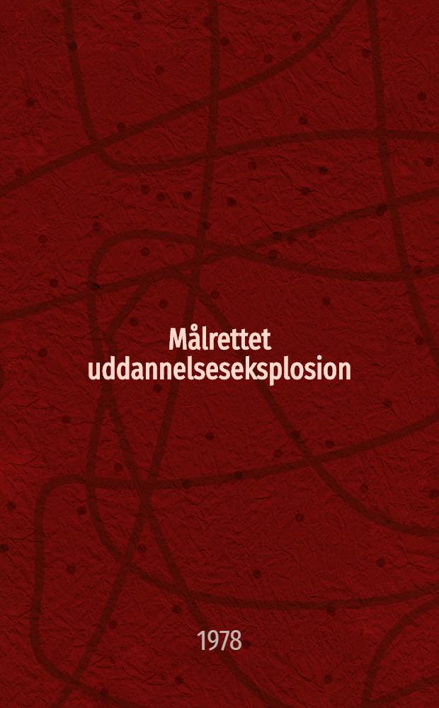 Målrettet uddannelseseksplosion