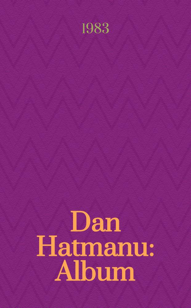 Dan Hatmanu : Album