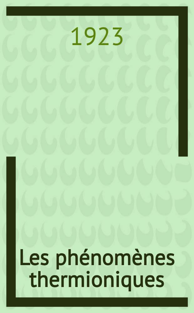 Les phénomènes thermioniques