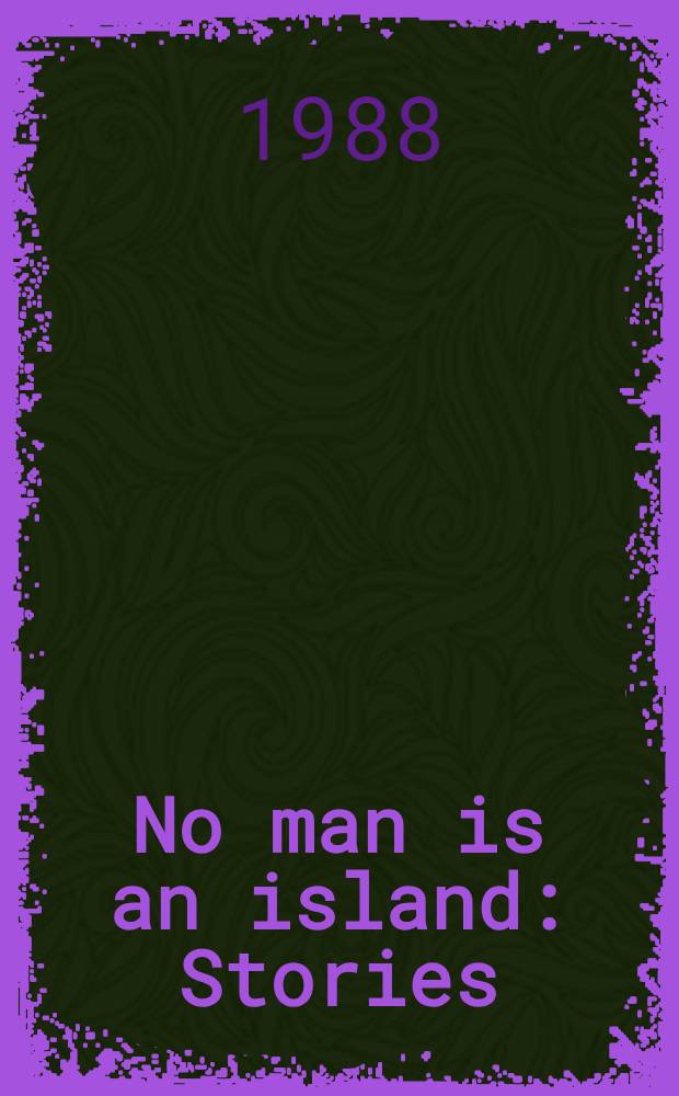 No man is an island : Stories