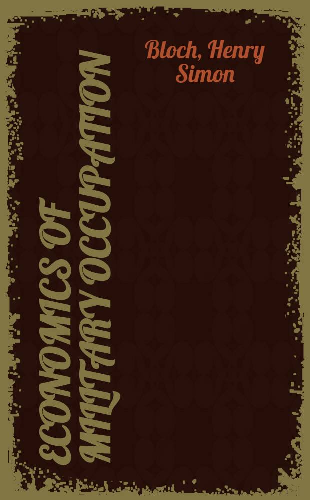 Economics of military occupation : Sel. problems