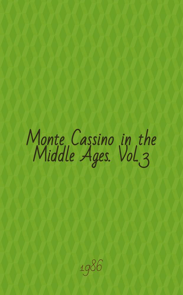 Monte Cassino in the Middle Ages. Vol. 3 : Plates - indices