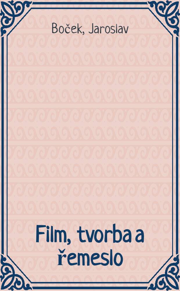 Film, tvorba a řemeslo