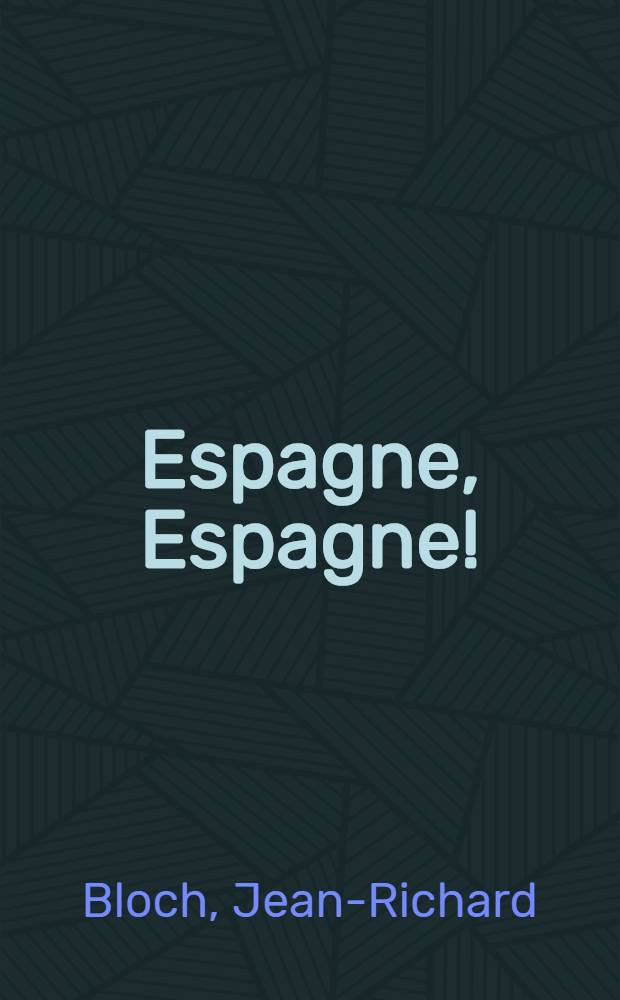 Espagne, Espagne!