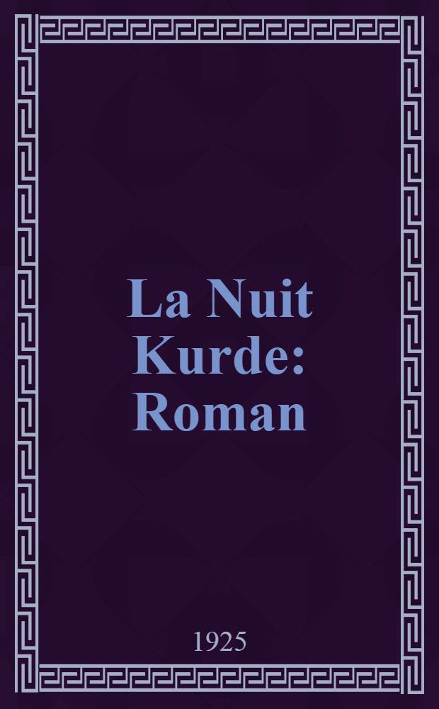 La Nuit Kurde : Roman