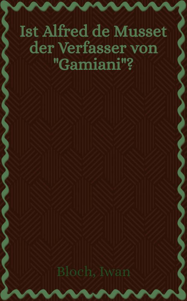 Ist Alfred de Musset der Verfasser von "Gamiani"?