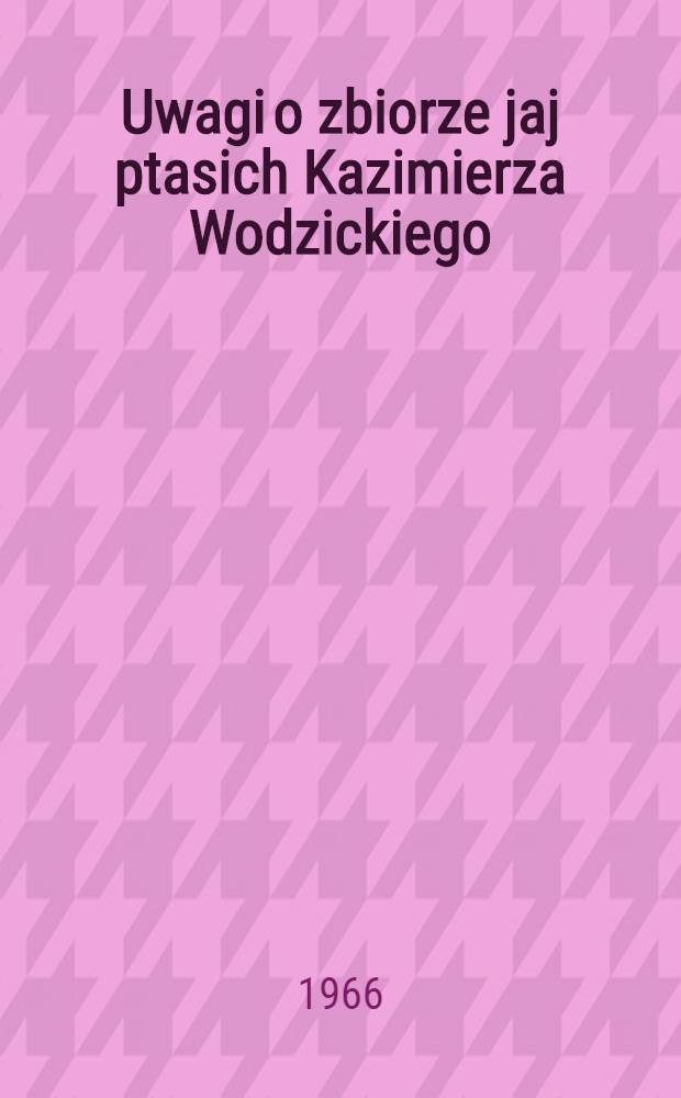 Uwagi o zbiorze jaj ptasich Kazimierza Wodzickiego (sen)