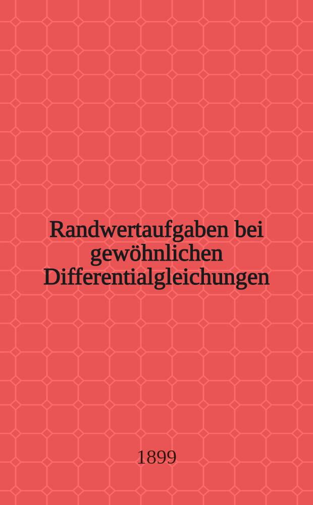 Randwertaufgaben bei gew&ouml;hnlichen Differentialgleichungen