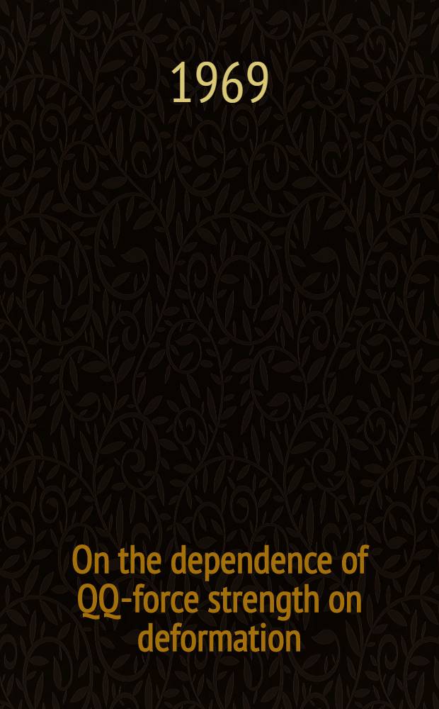 On the dependence of QQ-force strength on deformation