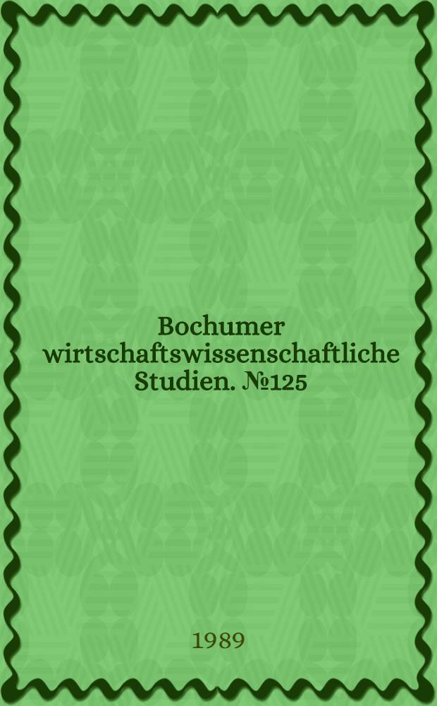Bochumer wirtschaftswissenschaftliche Studien. № 125 : Die Regionalpolitik der Europäischen Gemeinschaft
