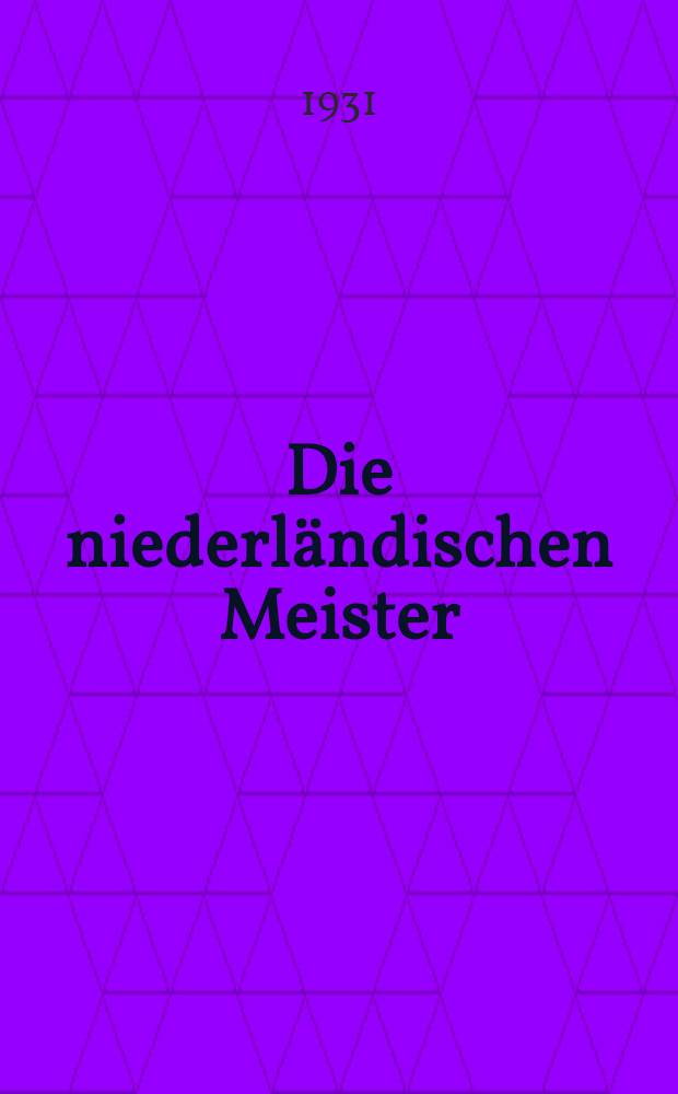 Die niederländischen Meister : Beschreibendes Verzeichnis sämtlicher Zeichnungen mit 220 Lichtdrucktafeln. Bd. 1 : Text