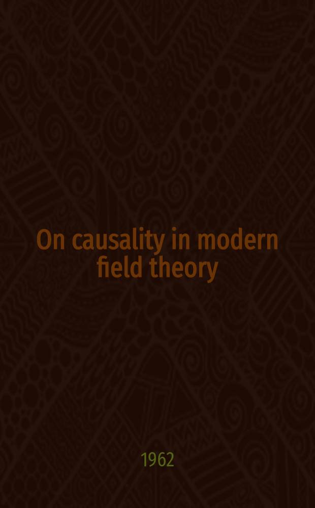 On causality in modern field theory