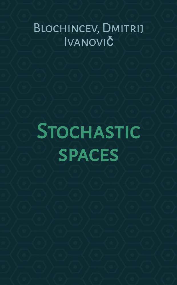 Stochastic spaces