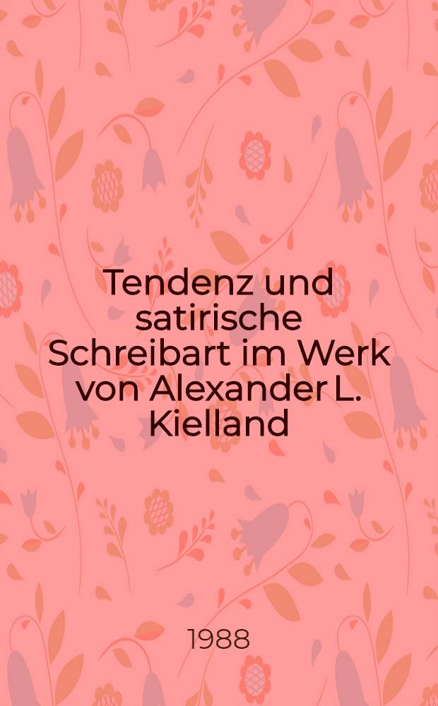 Tendenz und satirische Schreibart im Werk von Alexander L. Kielland