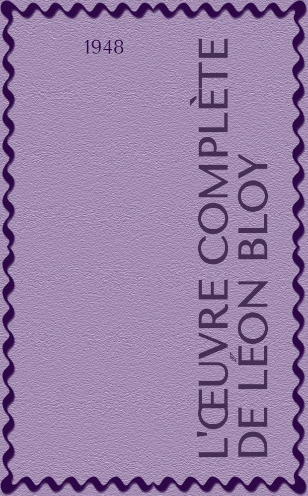 L'&OElig;uvre compl&egrave;te de L&eacute;on Bloy (1846-1917). [18] : Le mendiant ingrat