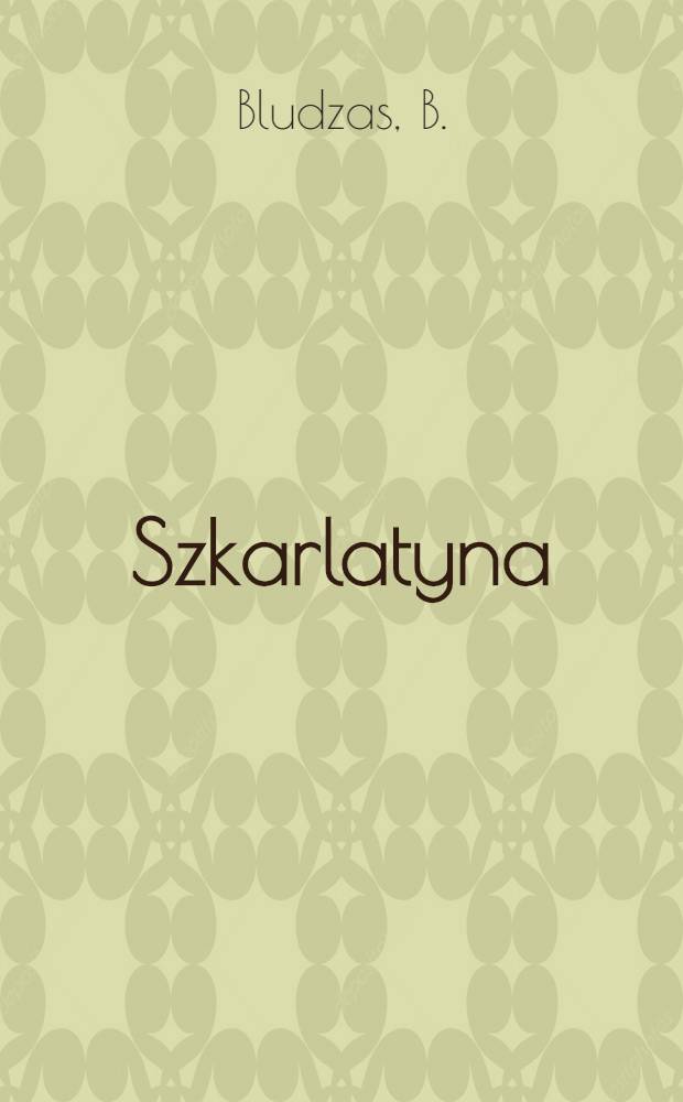 Szkarlatyna