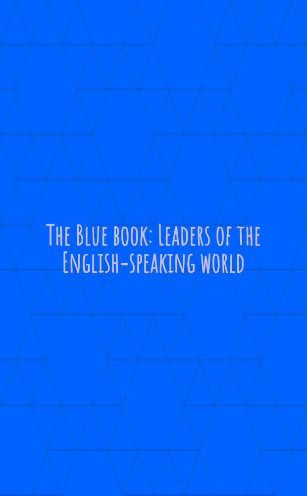 The Blue book : Leaders of the English-speaking world