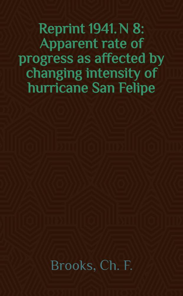 Reprint [1941]. N 8 : Apparent rate of progress as affected by changing intensity of hurricane San Felipe (II) while crossing Puerto Rico