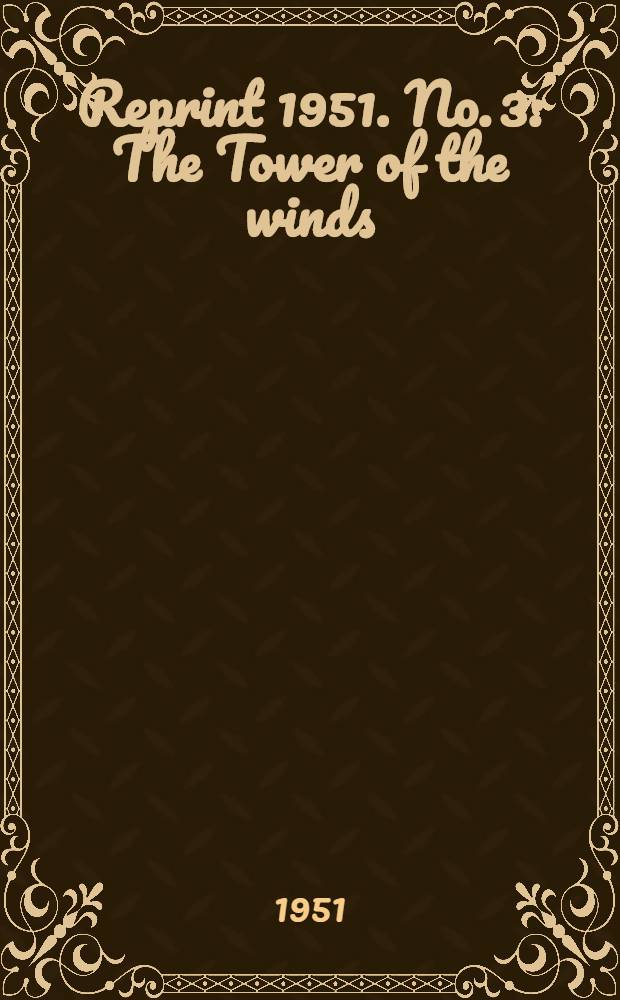 Reprint 1951. No. 3 : The Tower of the winds