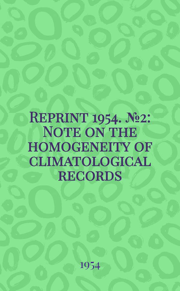 Reprint 1954. № 2 : Note on the homogeneity of climatological records
