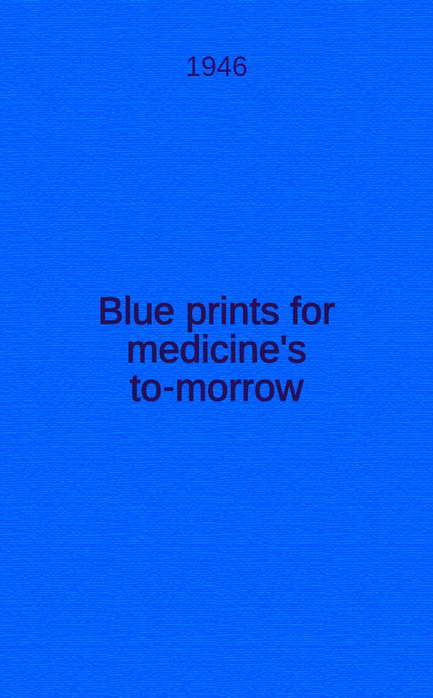 [Blue prints for medicine's to-morrow] : Heart disease : A prospectus for an Institute of cardiovascular-renal disease (Diseases of the heart, blood vessels and kidneys) at New York University - Bellevue medical center