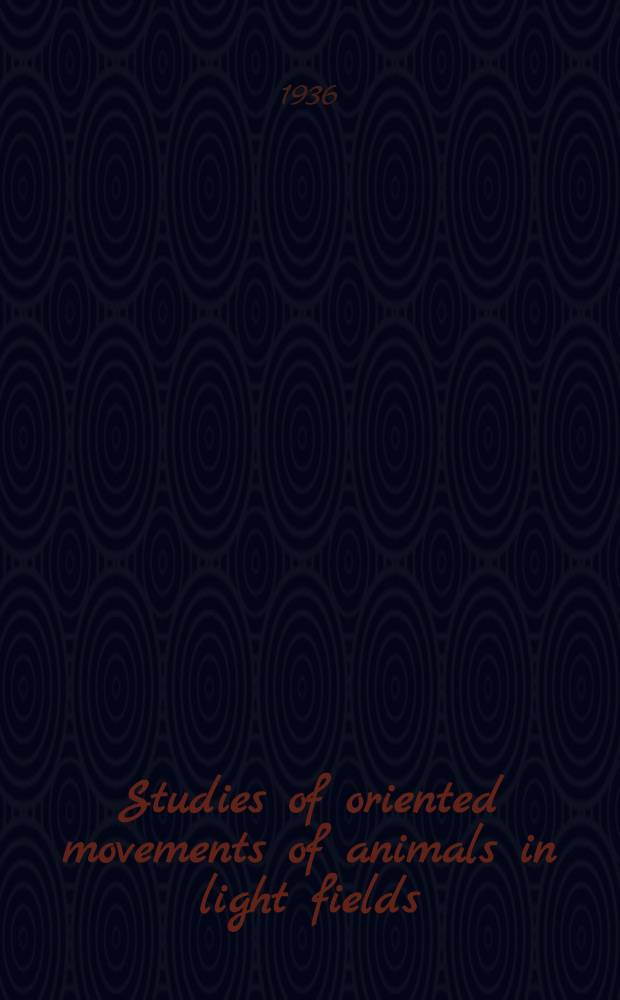 Studies of oriented movements of animals in light fields
