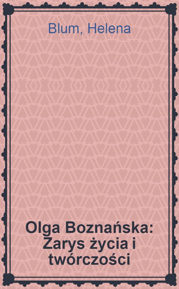 Olga Boznańska : Zarys życia i twórczości