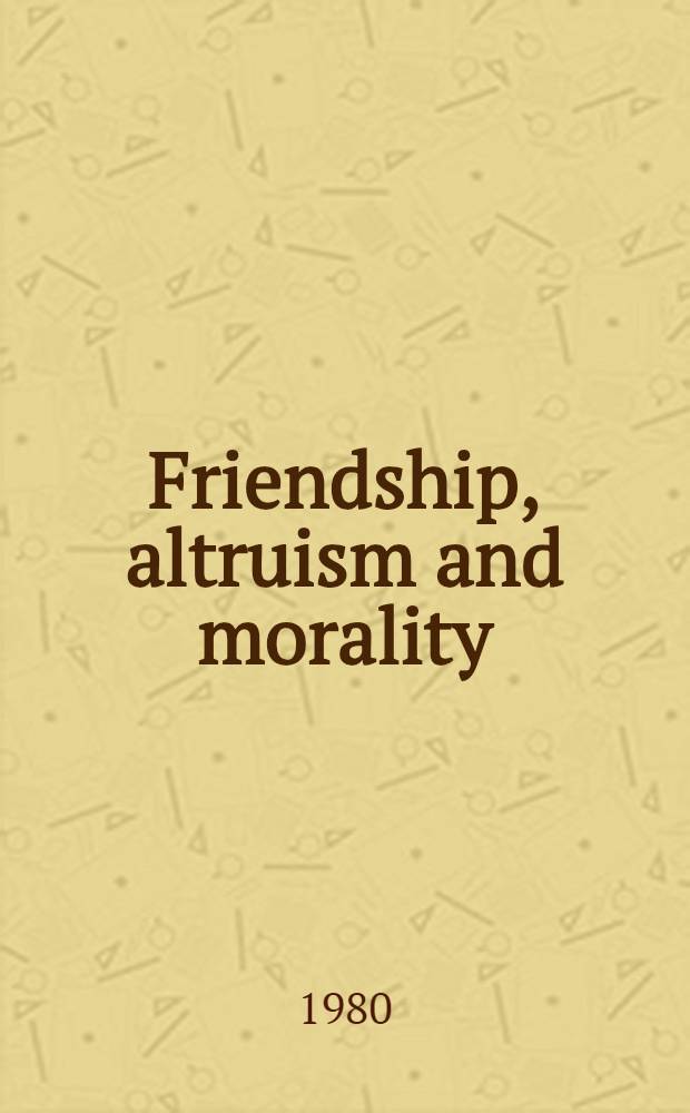 Friendship, altruism and morality