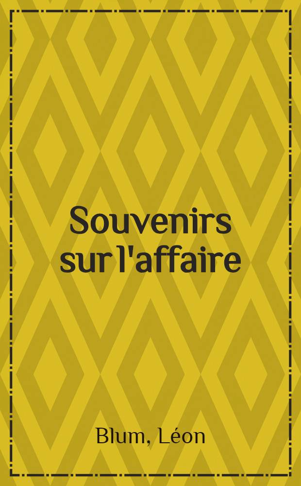 ... Souvenirs sur l'affaire
