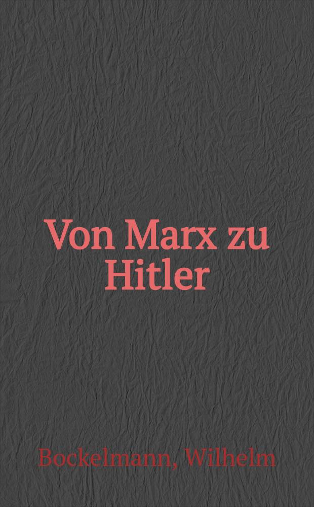 Von Marx zu Hitler