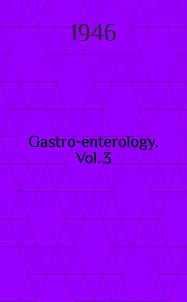 Gastro-enterology. Vol. 3 : The liver, biliary tract and pancreas, and secondary gastro-intestinal disorders
