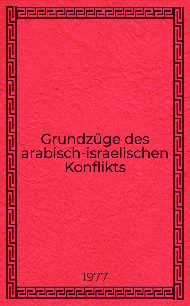 Grundzüge des arabisch-israelischen Konflikts