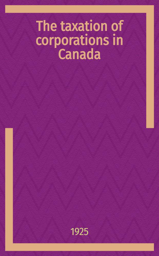 The taxation of corporations in Canada